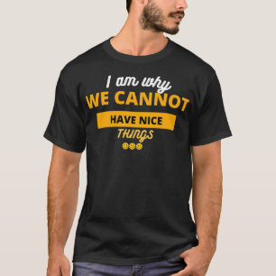 Camiseta Por Que Não Podemos Ter Coisas Bons