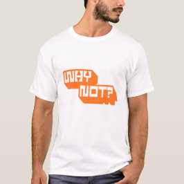 Camiseta Por Que Não? | Tipografia Motivacional Negrita