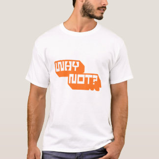 Camiseta Por Que Não? | Tipografia Motivacional Negrita