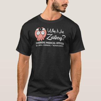 Camiseta Por que não Zoidberg