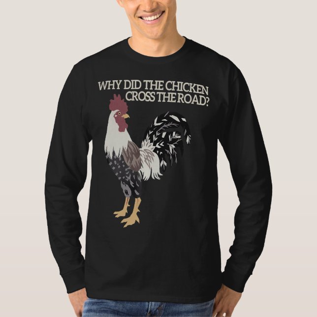 Camiseta Por que o frango cruzou o prêmio de estrada? (Frente)