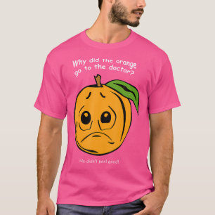 Camiseta Por Que O Laranja Foi Para O Doutor Engraçado?