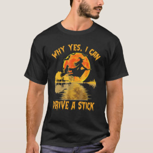 Camiseta Por Que Realmente Eu Posso Dirigir Um Pau De Hallo