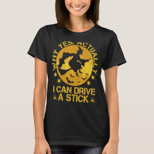 Camiseta Por Que Realmente Posso Dirigir Um Pau No Hallowee