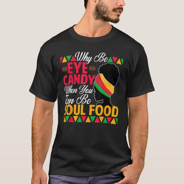 Camiseta Por Que Ser Docinho Quando Você Pode Ser Comida Af (Frente)