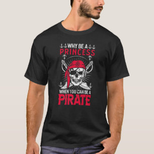 Camiseta Por Que Ser Uma Princesa Quando Você Pode Ser Um P