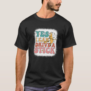 Camiseta Por Que Sim, Eu Posso Dirigir Um Alcô Com Um Pau B