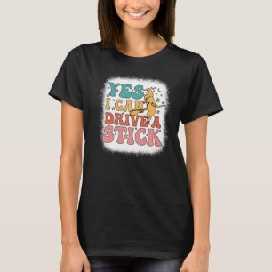Camiseta Por Que Sim, Eu Posso Dirigir Um Alcô Com Um Pau B