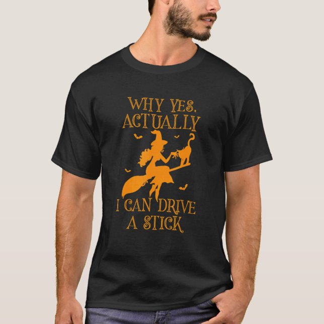 Camiseta Por Que Sim, Eu Posso Dirigir Um Halloween De Brux (Frente)