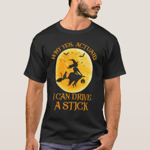 Camiseta Por Que Sim, Eu Posso Dirigir Um Halloween De Brux