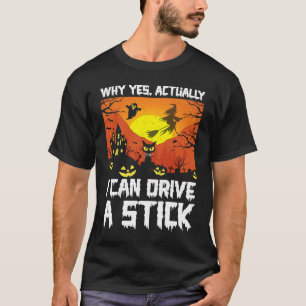 Camiseta por que sim, na verdade eu posso dirigir um stick