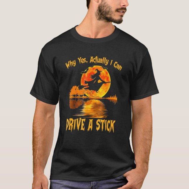 Camiseta Por Que Sim Na Verdade Eu Posso Dirigir Uma Bruxa  (Frente)