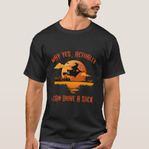 Camiseta Por Que Sim Posso Dirigir Um Pau - Engraçado Hallo