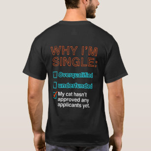 Camiseta Por que sou solteiro