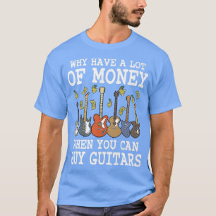 Camiseta Por Que Ter Muito Dinheiro Quando Você Pode Compra