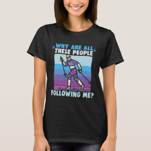 Camiseta Por Que Todas Essas Pessoas Estão Me Seguindo Entr