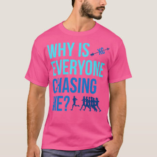 Camiseta Por que todos estão me perseguindo através do País
