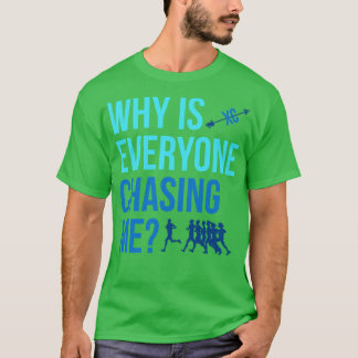 Camiseta Por que todos estão me perseguindo através do País