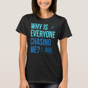 Camiseta Por Que Todos Estão Me Perseguindo Através Do País
