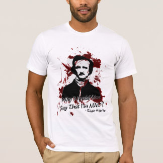 Camiseta Por que você diria que eu sou louco?