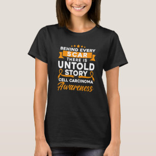 Camiseta Por trás de cada carcinoma de células cicatrizante