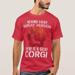Camiseta Por Trás De Cada Excelente Há Um Corgão Excelente