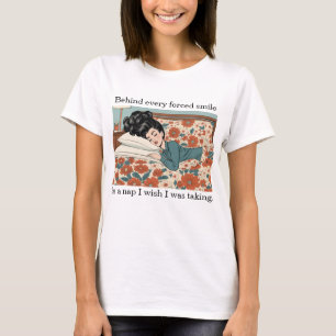 Camiseta Por Trás De Cada Sorriso Forçado É Uma Sesta - Eng