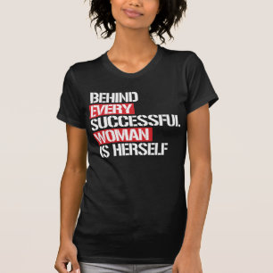 CAMISETA POR TRÁS DE TODAS AS MULHERES BEM-SUCEDIDAS ENCONT