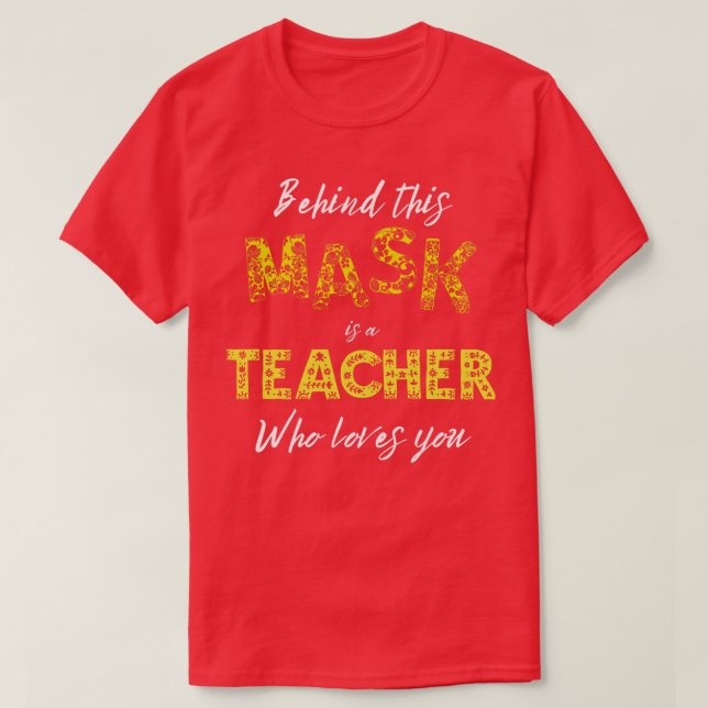 Camiseta Por trás desta máscara está um professor que te am (Frente do Design)