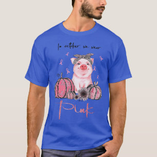 Camiseta Porco Em Outubro Vestimos Alertas De Cancer De Mam