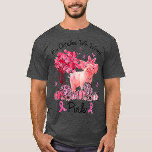 Camiseta Porco Em Outubro Vestimos Alertas De Cancer De Mam