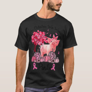 Camiseta Porco Em Outubro Vestimos Alertas De Cancer De Mam