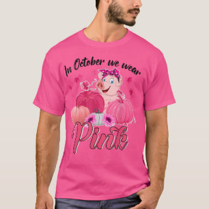 Camiseta Porco Em Outubro Vestimos Alertas De Cancer De Mam