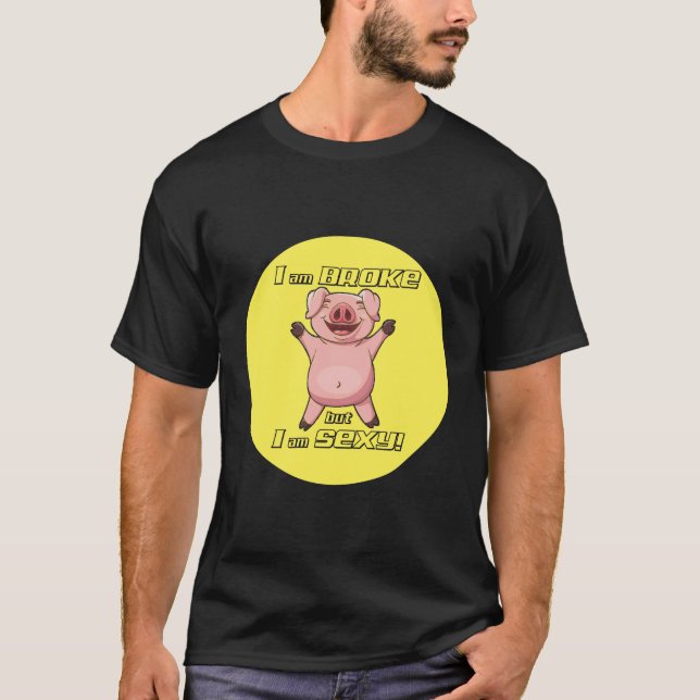 Camiseta Porco Engraçado quebrado mas sexy - Camisa-T (Frente)