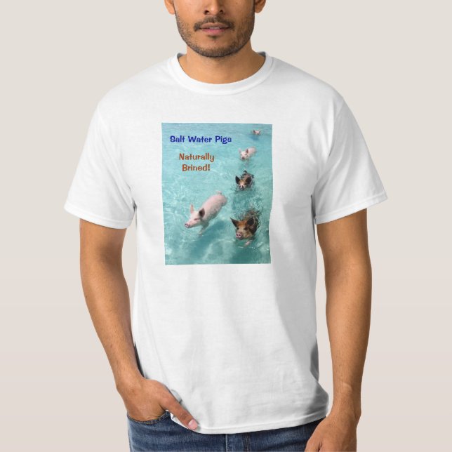 Camiseta Porcos da água salgada salgados naturalmente! (Frente)