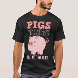 Camiseta Porcos Me Fazem Feliz Porco Engraçado
