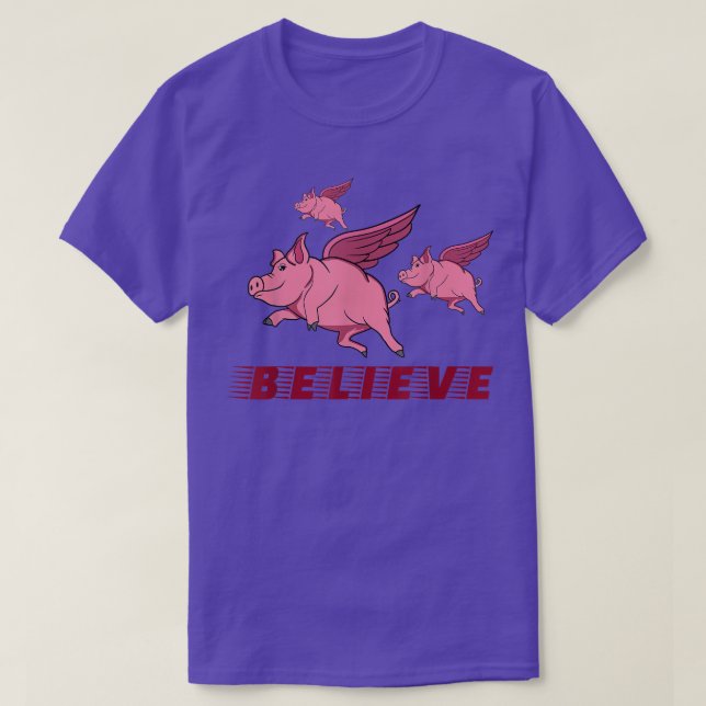 Camiseta Porcos Voadores Acreditam Em Si Mesmos Para Voar A (Frente do Design)