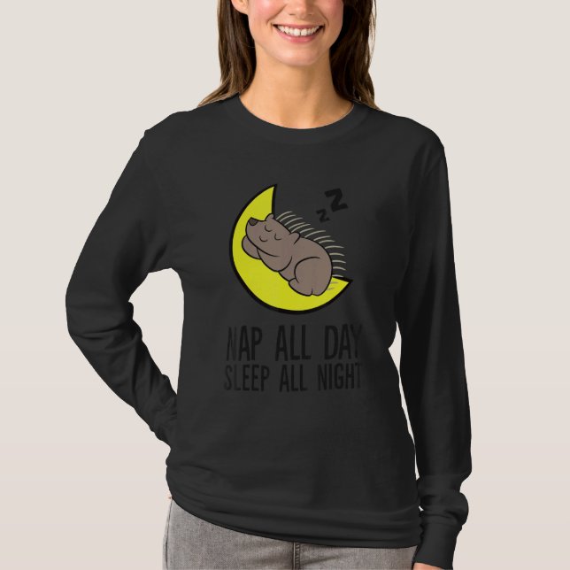 Camiseta Porcupine Tired Nap All Day Sleep All Night Cute P (Frente)