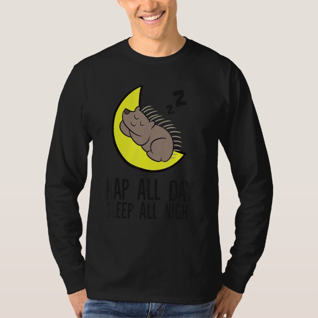 Camiseta Porcupine Tired Nap All Day Sleep All Night Cute P (Frente)