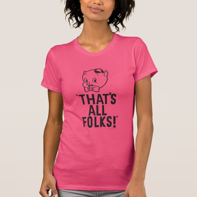 Camiseta Porky Pig clássico "Isso é tudo, pessoal!" (Frente)