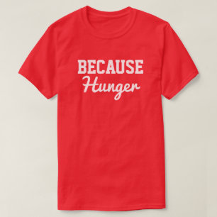 Camiseta Porque a fome