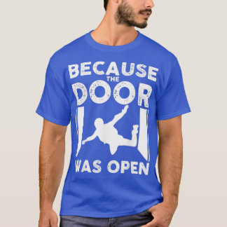 Camiseta Porque A Porta Estava Aberta No Skydiver
