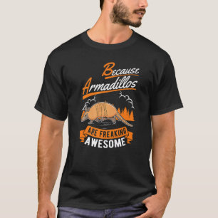 Camiseta Porque Armadillos São Armadillo Fantástico