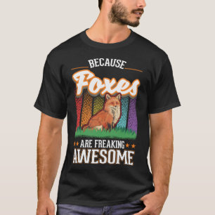 Camiseta Porque as raposas são uma raposa incrível