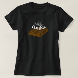 Camiseta porque chocolate!