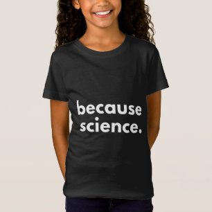 Camiseta Porque ciência