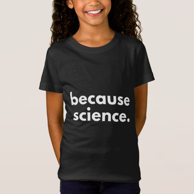 Camiseta Porque ciência (Frente)