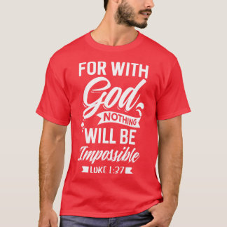 Camiseta Porque Com Deus Nada Será Impossível Luke 137 C