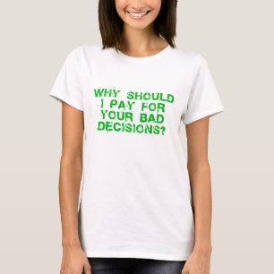 Camiseta Porque devo eu pago a senhoras a parte superior