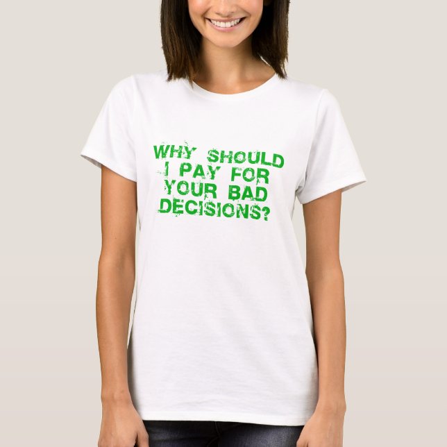 Camiseta Porque devo eu pago a senhoras a parte superior (Frente)